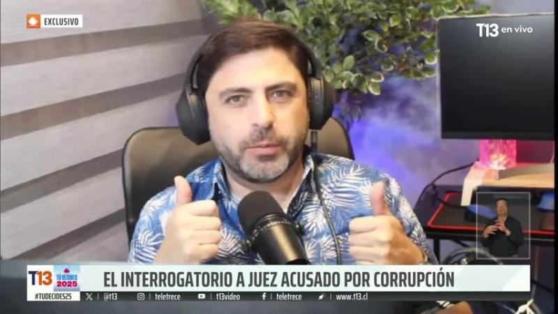 Exclusivo T13 | La declaración del juez acusado por corrupción: Montos millonarios, chats y un 'modus operandi' que lo delataría
