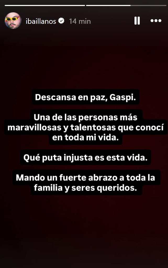 Ibai despide a Gaspi con emotivo mensaje: "Qué absoluta desgracia"