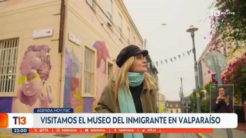 Agenda Hoy: Visitamos el "Museo del Inmigrante" en Valparaíso