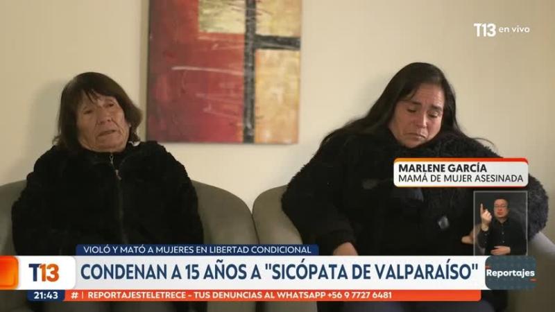 "Ella me decía: 'Mamita... soy feliz en la calle'": el relato de la madre de víctima del "sicópata de Valparaíso"
