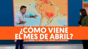 ¿Abril sin lluvias mil? Marcone describe cómo estará el tiempo este mes ¿Abril sin lluvias mil? Marcone describe cómo estará el tiempo este mes