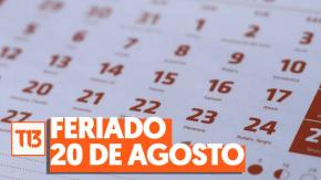 ¿Por qué es feriado este martes 20 de agosto (y en qué zonas de Chile se aplica)? ¿Por qué es feriado este martes 20 de agosto (y en qué zonas de Chile se aplica)?