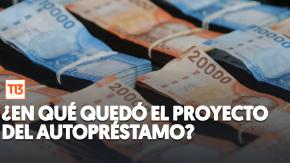 Autopréstamo de AFP: En qué quedó el proyecto que permitiría retirar $1 millón 150 mil Autopréstamo de AFP: En qué quedó el proyecto que permitiría retirar $1 millón 150 mil