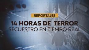 Reportajes T13 | Secuestro en tiempo real: 14 horas de terror