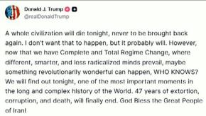 Trump advierte que "una civilización entera morirá" el martes si Irán no acata ultimátum