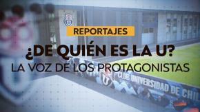 Reportajes T13 | ¿De quién es la U?: Trama oculta de millones y poder