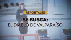 Reportajes Teletrece | Intensa búsqueda del "diablo" de Valparaíso