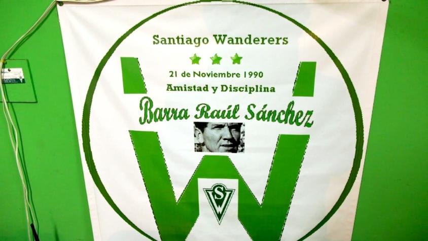 Esto es Chile: Barra Raúl Sánchez, Wanderers