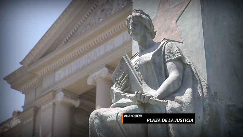 #HayQueIr: Tribunales, Plaza de la Justicia