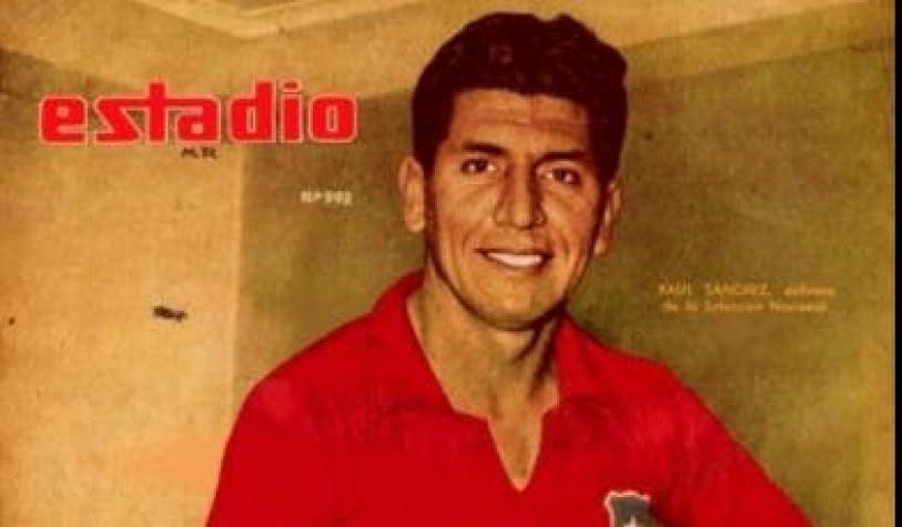 Fallece Raúl Sánchez: Mundialista en 1962 y referente de Elías Figueroa