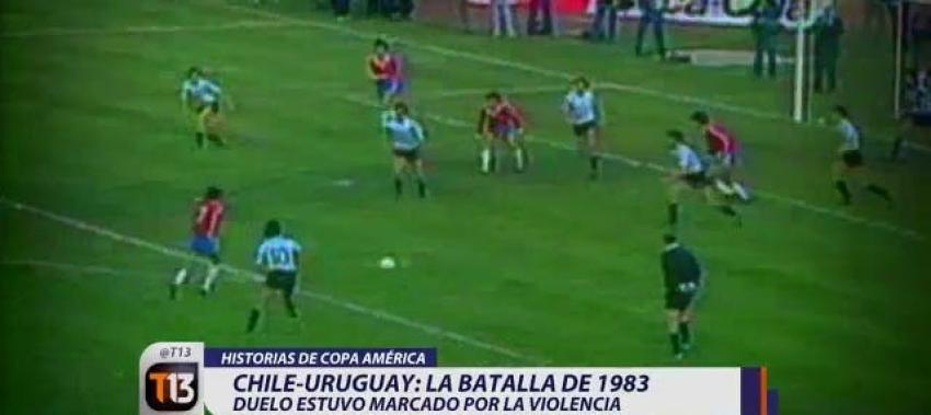 [VIDEO] Historias de Copa América: La batalla de 1983 entre "La Roja" y Uruguay