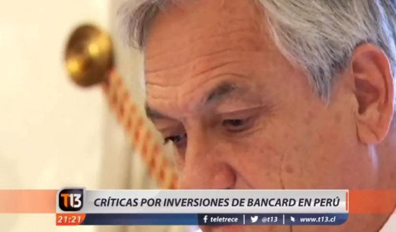 [VIDEO] Críticas a Piñera por inversión de Bancard en Perú