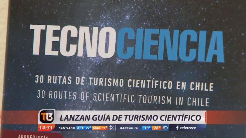 [VIDEO] Lanzan guía de turismo científico en Chile