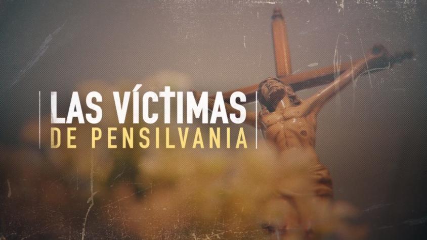 [VIDEO] #ReportajesT13: Las víctimas de Pensilvania