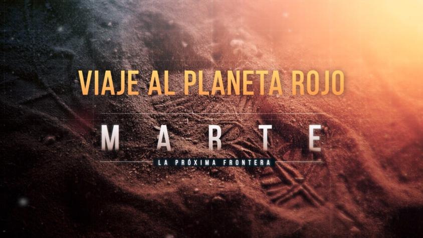 [VIDEO] Reportajes T13 "Marte: la próxima frontera", segunda parte
