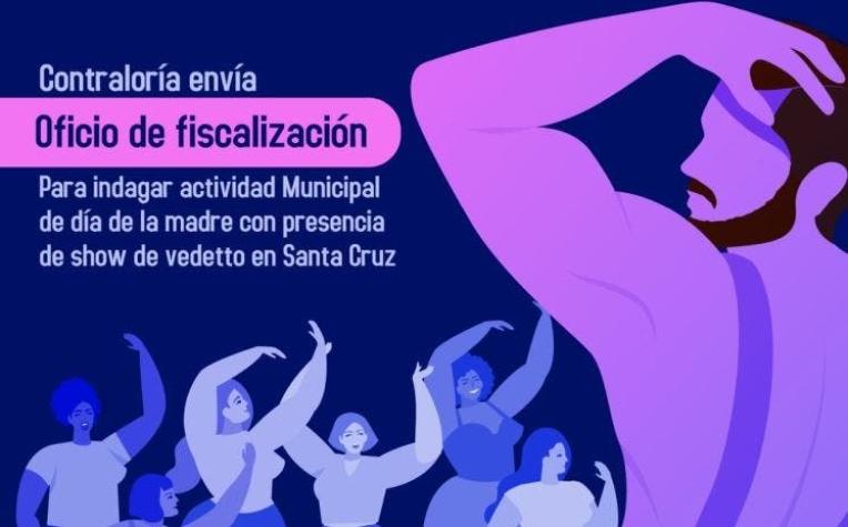 Contraloría fiscalizará actividad municipal del Día de la Madre en Santa Cruz que incluyó un vedetto