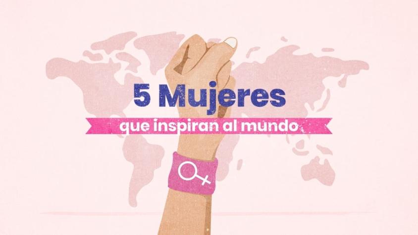 [VIDEO] Las mujeres que inspiran al mundo