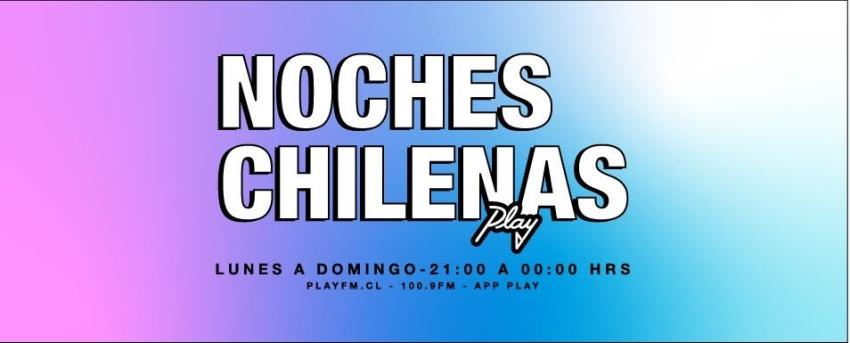"Noches Chilenas Play", una programación completamente nacional desde este lunes en la 100.9