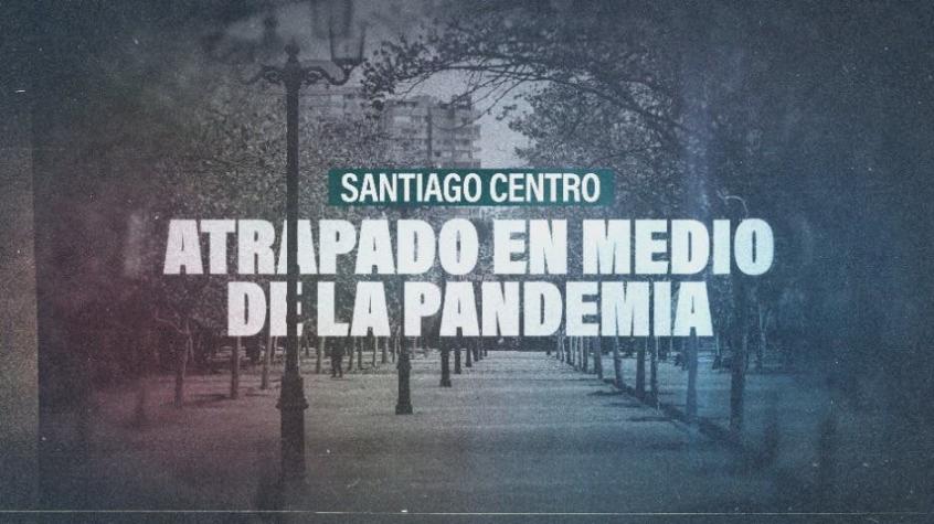 [VIDEO] Reportajes T13: La nueva normalidad de Santiago Centro, en qué está el corazón de la capital