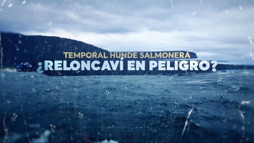 [VIDEO] Reportajes T13: Potencial desastre ecológico, salmonera se hunde con peces en Reloncaví