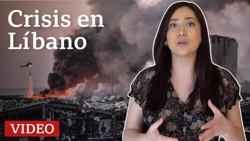 [VIDEO] Beirut: por qué el Líbano está en crisis y la explosión llega en su "peor momento"