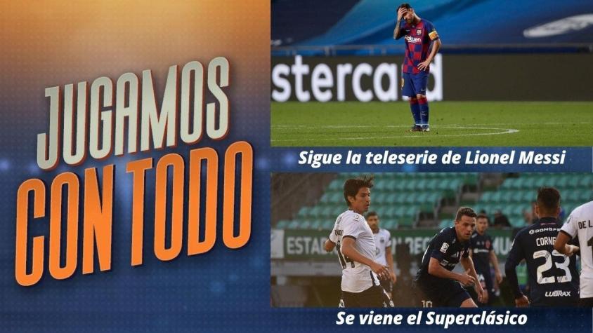 #JugamosConTodo: En España sigue la teleserie de Lionel Messi y en nuestro país volvió el fútbol