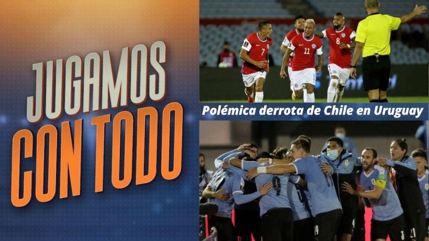 #JugamosConTodo: Polémica derrota de Chile ante Uruguay
