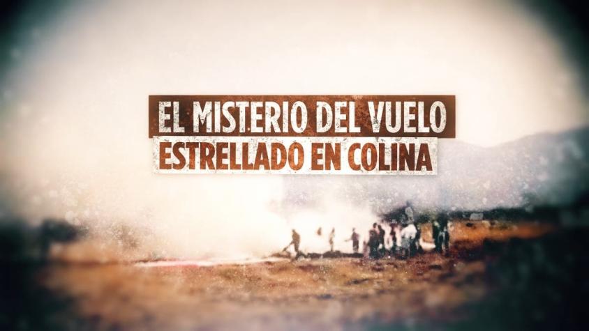 [VIDEO] Reportajes T13: El misterio del vuelo estrellado en Colina
