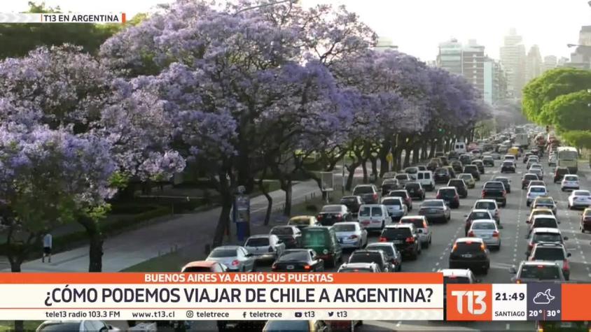 [VIDEO] T13 en Argentina: ¿Cómo podemos viajar de Chile a Argentina?