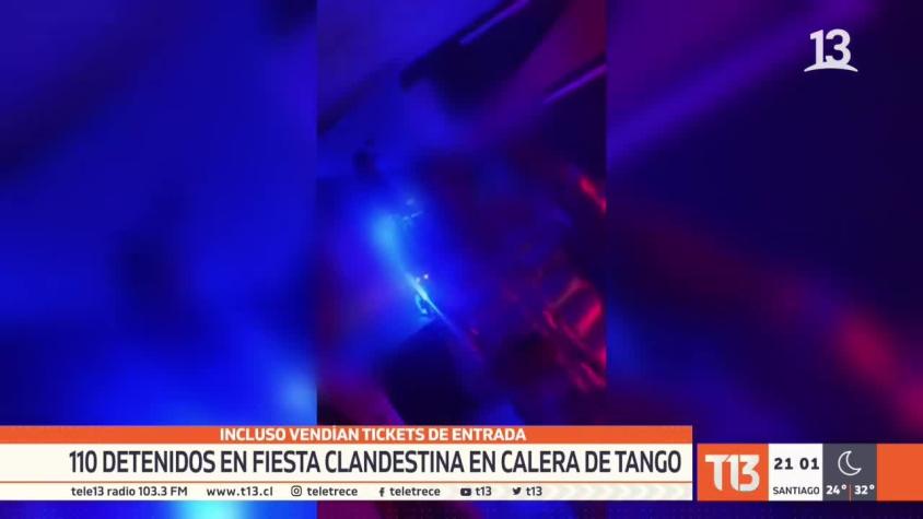 [VIDEO] Incluso vendían tickets de entrada: 110 detenidos en fiesta clandestina en Calera de Tango