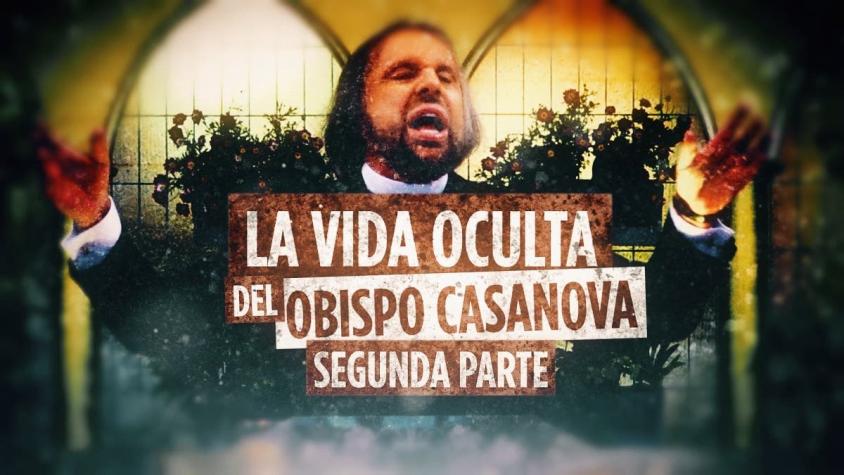 [VIDEO] Reportajes T13: La vida oculta del Obispo Casanova (Parte 2)
