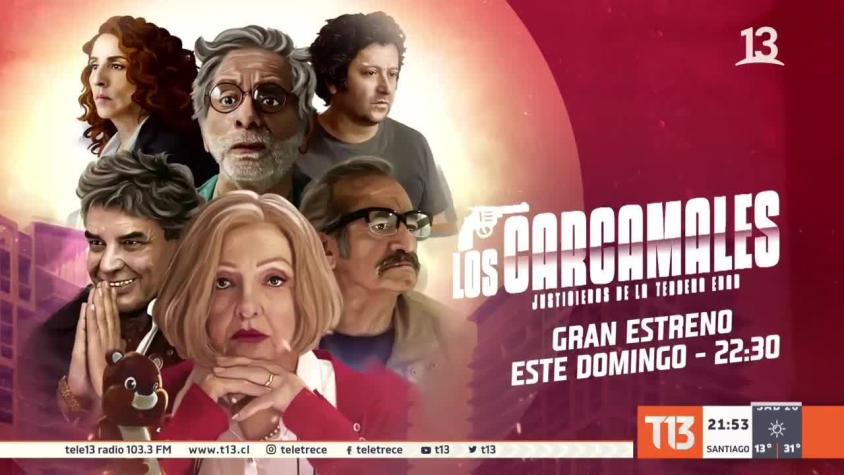 [VIDEO] "Los Carcamales" gran estreno este domingo después de T13