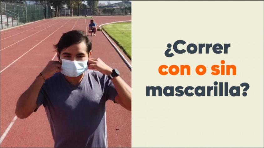 [VIDEO] ¿Correr con o sin mascarilla?