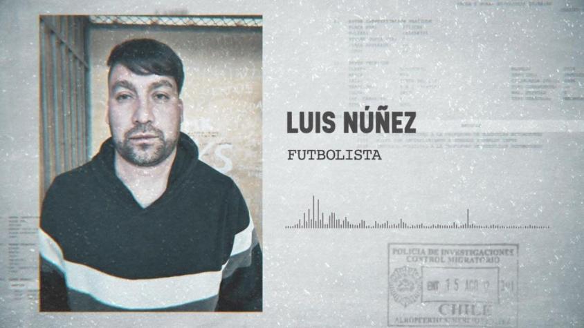 Piden cadena perpetua para ex futbolista Luis Núñez: juicio por homicidio será el 23 de agosto