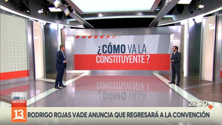 [VIDEO] Cómo va la Constituyente: Rodrigo Rojas Vade anuncia que regresará a la Convención