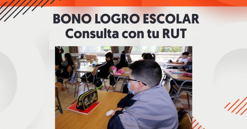 Comienza nuevo pago de Bono Logro Escolar: Cómo consultar quiénes son beneficiarios y los montos