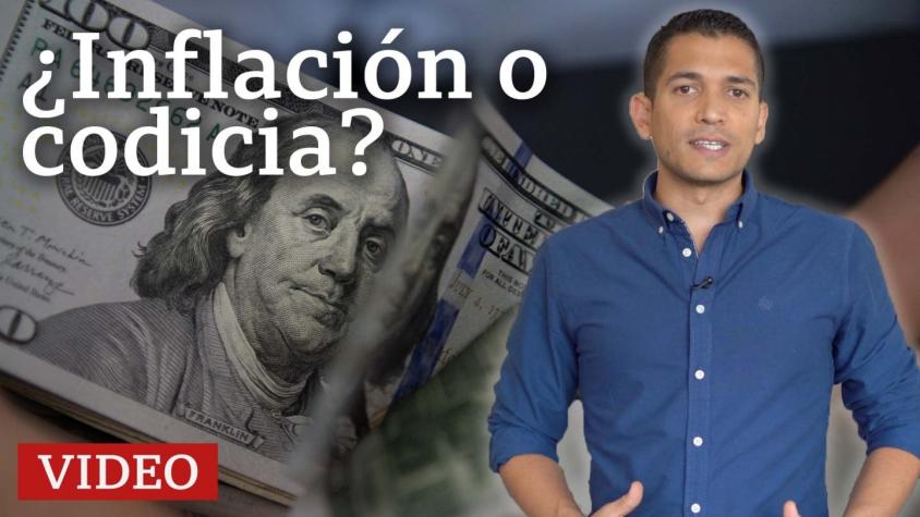 Qué es la "greedflation" o "inflación de la codicia" Qué es la "greedflation" o "inflación de la codicia"