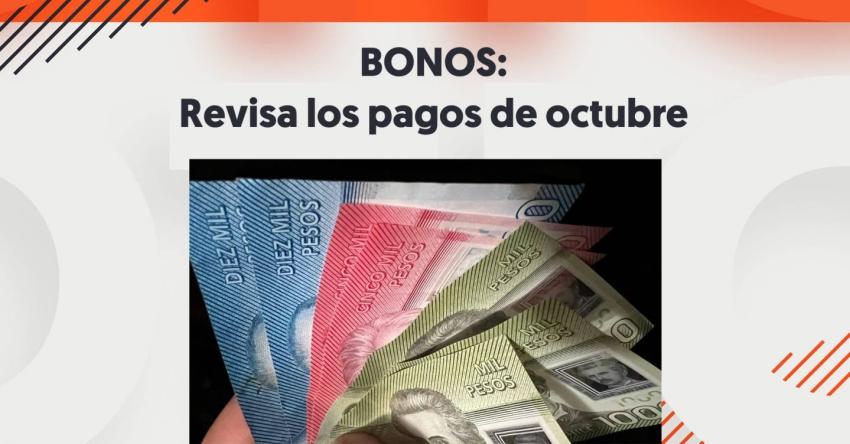 Comienza octubre: ¿A qué bonos se puede postular y cuáles se pagan este mes?