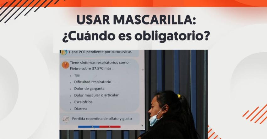 Usar mascarilla en Chile: dónde es obligatorio y cuándo "recomendado"