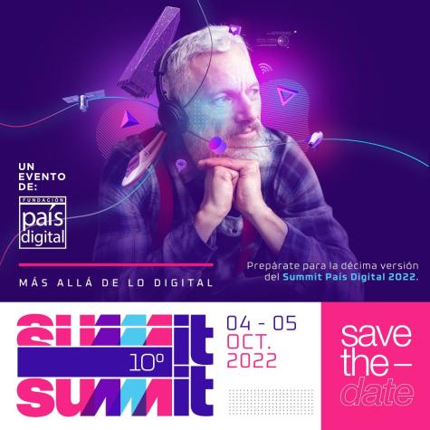Summit País Digital 2022 EN VIVO: la programación y los principales expositores del evento
