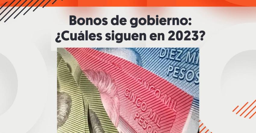 Bonos 2023: Estos son los beneficios que se entregarán durante este año