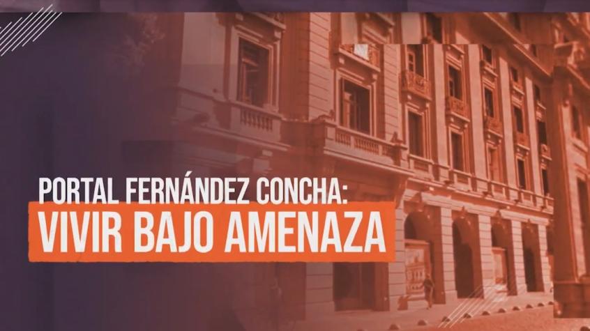 [VIDEO] Reportajes T13: Portal Fernández Concha, vivir entre delincuencia y prostitución
