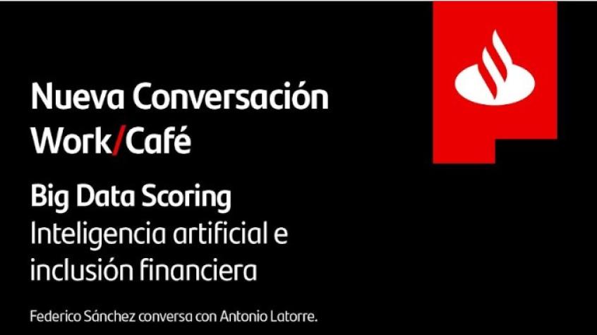 Conversaciones Work/Café: Inteligencia artificial e inclusión financiera 