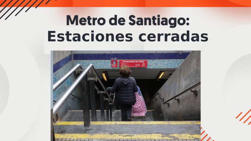 Nueva jornada de protestas en el Metro: Revisa las estaciones que están cerradas