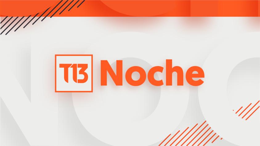 Revisa la edición de T13 Noche de este 21 de septiembre
