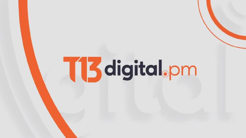 Revisa la edición de T13 Digital PM de este 11 de septiembre