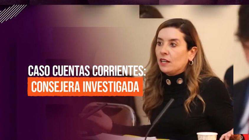 Exclusivo - Reportajes T13: Consejera Constitucional investigada por Fiscalía, imputada en Caso "Cuentas Corrientes"