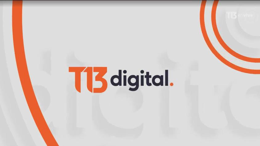 Revisa la edición d T13 Digital AM de este 7 de diciembre