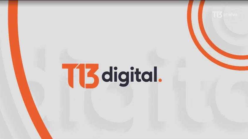 Revisa la edición de T13 Digital AM de este 12 de enero