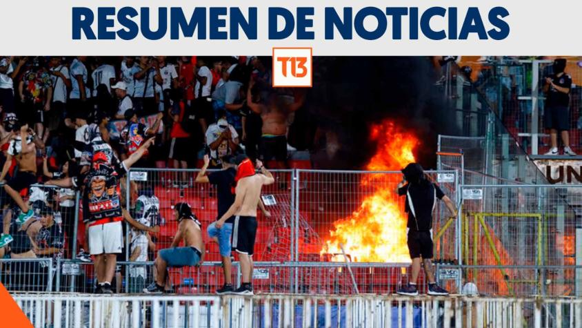 Resumen de noticias 12 de febrero: Balances tras graves incidentes en partido entre Colo Colo y Huachipato